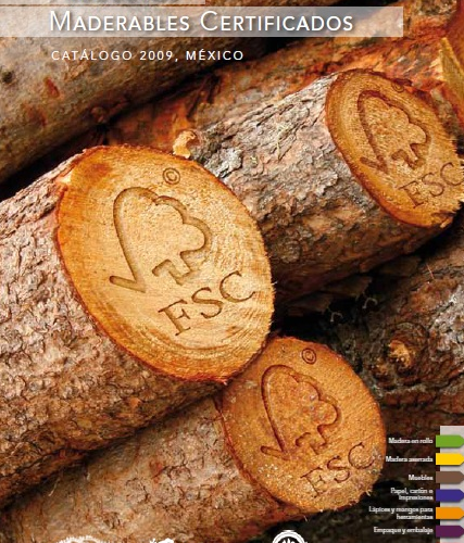 Productos Maderables Certificados. Catálogo 2009, México