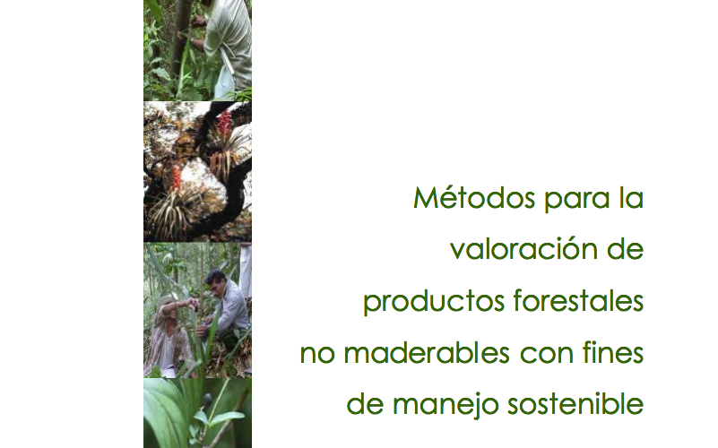 Métodos para la valoración de productos forestales no maderables con fines de manejo sostenible