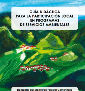 Guía didáctica para la participación local en programas de servicios ambientales