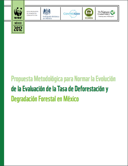 Propuesta Metodolgica para Normar la Evaluación de la Tasa de Deforestación y Degradación Forestal en México