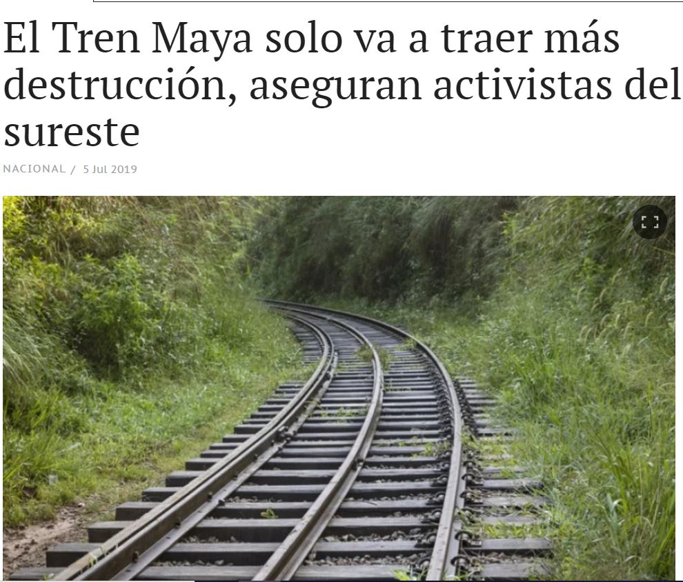 El Tren Maya solo va a traer más destrucción, aseguran activistas del sureste