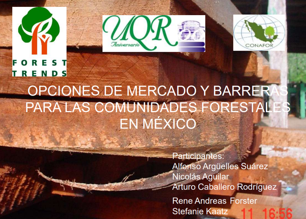 Opciones de Mercado y Barreras para las Comunidades Forestales en México