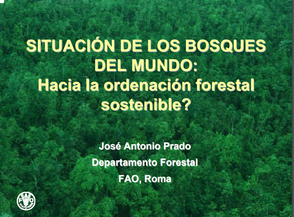 Situación de los bosques del mundo: ¿hacia la ordenación forestal sostenible?