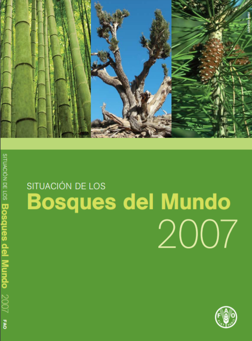 Situación de los Bosques del Mundo 2007: Prólogo y Resumen
