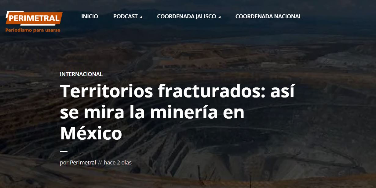 Territorios fracturados: así se mira la minería en México
