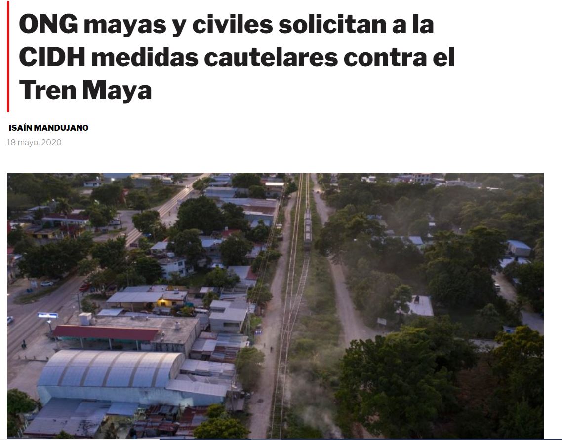 ONG mayas y civiles solicitan a la CIDH medidas cautelares contra el Tren Maya - Consejo Civil ...