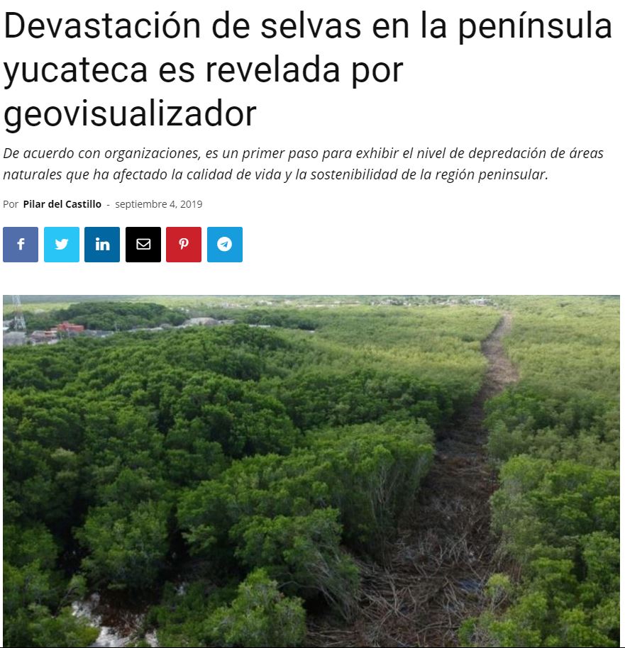 Devastación de selvas en la península yucateca es revelada por geovisualizador