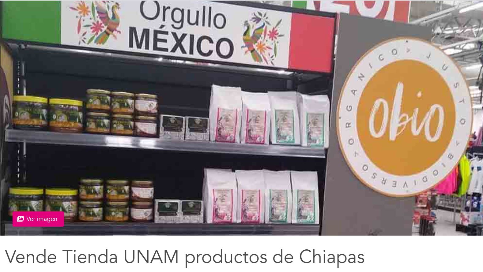 Vende Tienda UNAM productos de Chiapas